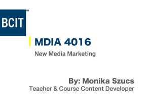 Marketing for New Media MDIA 4016 | New Media and Website Development Diploma | BCIT | Monika Szucs